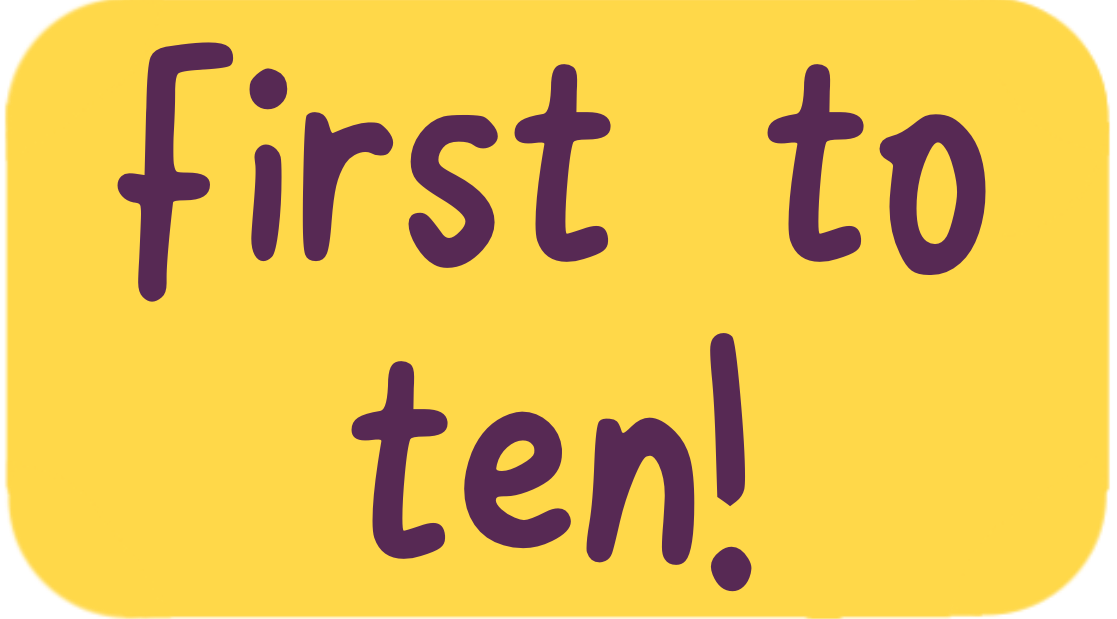 First to Ten